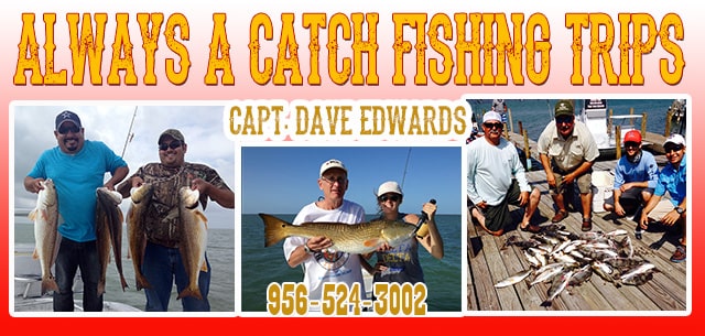 Always A Catch fishing trips Captain Dave Edwards South Padre Island